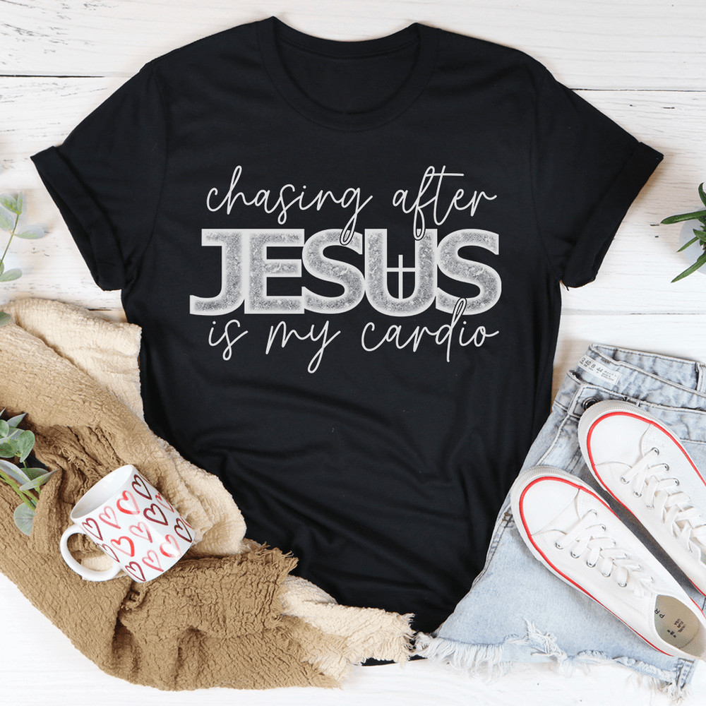 Chasing After Jesus Is My Cardio Tee