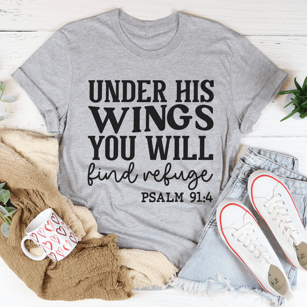 Under His Wings You Will Find Refuge Tee