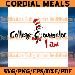 college counselor i am svg, dr seuss svg, cat in the hat svg, read across america, dr seuss quotes, college counselor sv