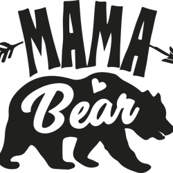 "Mama Bear" SVG, Moms day svg,8 march