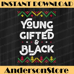 young gifted and black african black history month juneteenth, black history month, blm, freedom, black woman