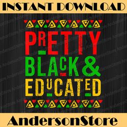 pretty black and educated black history month cute juneteenth, black history month, blm, freedom, black woman