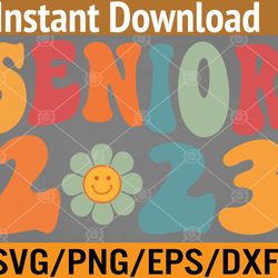 retro senior 2023 back to school class of 2023 graduation svg, eps, png, dxf, digital download