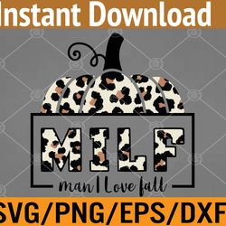 milf man i love fall funny woman autumn seasons lover svg, eps, png, dxf, digital download