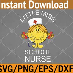 little miss school nurse lil ms. registered school nurse  svg, eps, png, dxf, digital download