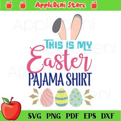 this is my easter pajama shirt svg, easter svg, bunny svg, cute bunny face svg