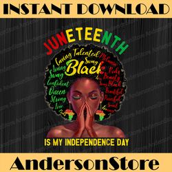 juneteenth is my independence day african black girl queen juneteenth, black history month, blm, freedom, black woman