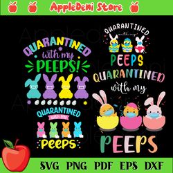 quarantined with my peeps bundle svg, easter svg, quarantined svg, peeps svg, bunny svg, easter eggs svg, mask svg, soci