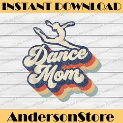 dance mom retro sunset dance mom life christmas mother's day happy mother's day png sublimation design