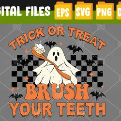 trick or treat brush your teeth dental halloween ghosh funny svg, eps, png, dxf, digital download