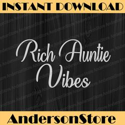 rich auntie vibes aunt best aunty mothers day birthday happy mother's day png sublimation design