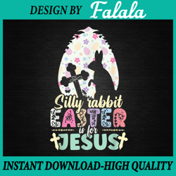 silly rabbit easter is for jesus easter png, funny easter png, cute easter png, easter png, digital download