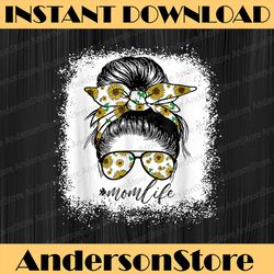 sunflowers mom life messy bun hair sunglasses mother's day happy mother's day png sublimation design
