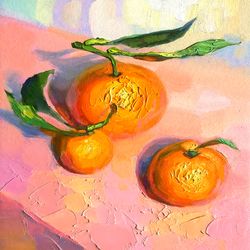 Tangerine Painting Fruit Art Still Life Artwork Mandarine Impasto Oil Painting Small 8 by 8 inches