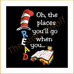 Oh the places you'll go when you svg, trending svg, dr seuss svg, dr seuss gifts, cat in the hat svg, hat svg, cat svg,