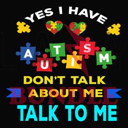 don't talk about me talk to me autism svg, autism puzzle piece logo svg , autism awareness svg file cut digital download