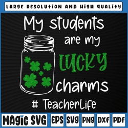my students are my lucky charms png, st patricks day teacher png, st patricks day, digital download