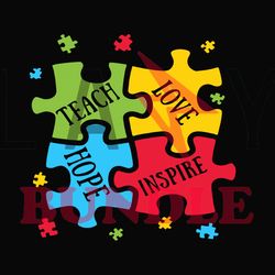 Hope Teach Love Inspire Autism Svg, Autism Puzzle Piece Logo Svg , Autism Awareness Svg File Cut Digital Download