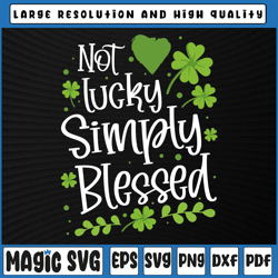 Not Lucky Just Blessed Svg, Saint Shenanigan Clover Svg, Kids St Patricks Day, St Patricks Day, Digital Download