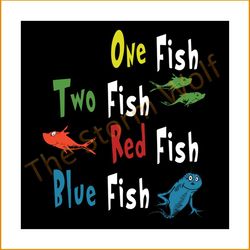 One Fish Two Fish Red Fish Blue Fish Svg, Dr Seuss Svg, Dr. Seuss Svg, Thing One Svg, Thing Two Svg, Fish One Svg, Fish