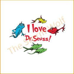 I Love Dr.Seuss Svg, Dr Seuss Svg, Dr. Seuss Svg, Thing One Svg, Thing Two Svg, Fish One Svg, Fish Two Svg, The Rolax Sv