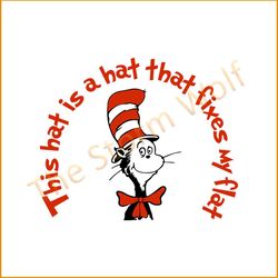 This Hat Is A ha That Fixes My Flat Svg, Dr Seuss Svg, Dr. Seuss Svg, The Cat And The Hat Svg, Thing One Svg, Thing Two