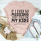 If I Ever Go Missing Just Follow My Kids Tee