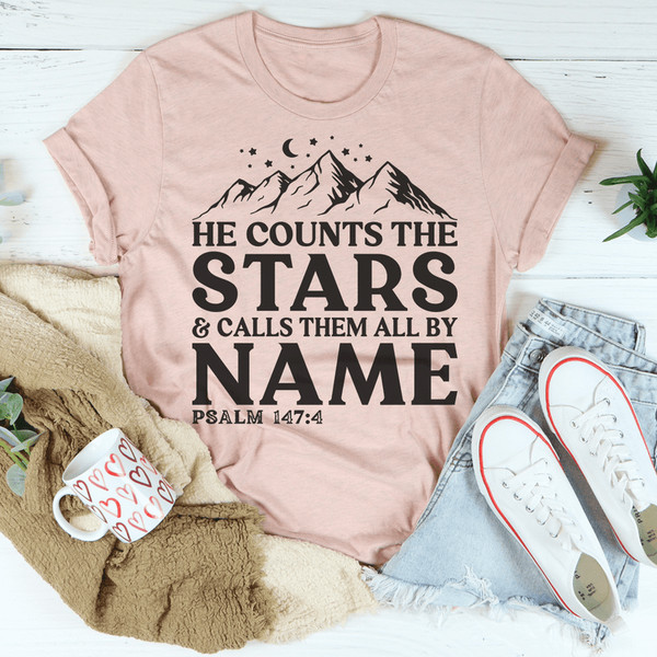 He Counts The Stars & Calls Them All By Name Tee