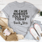 In Case Nobody Told You Today F--k You Tee