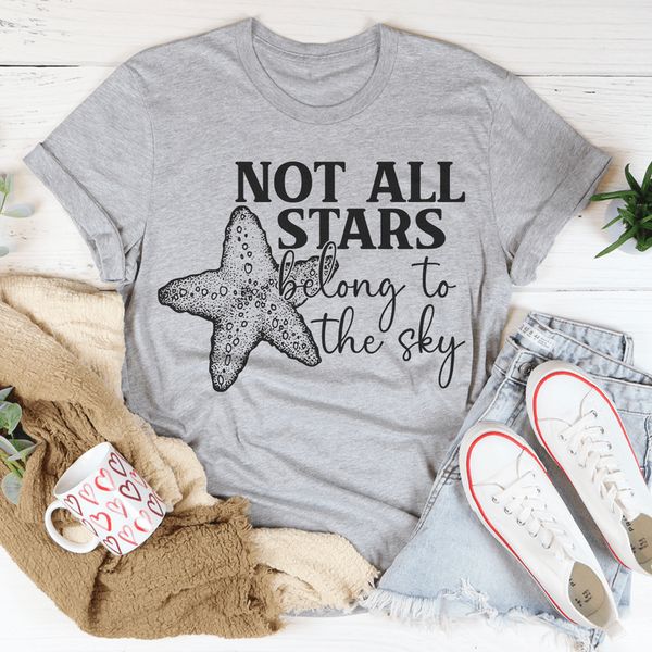 Not All Stars Belong To The Sky Tee