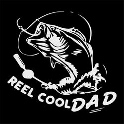 reel cool dad svg, fathers day svg, happy fathers day, father gift svg, daddy svg, daddy gift, daddy life, gift for dadd