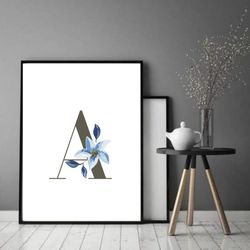 Letter A, Printable Art, Home Decor, Letter A Posters, Blue flower wall art