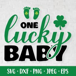 One lucky baby SVG. Funny St. Patricks day quote
