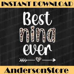 best nina ever | nina grandmother appreciation nina grandma happy mother's day png sublimation design