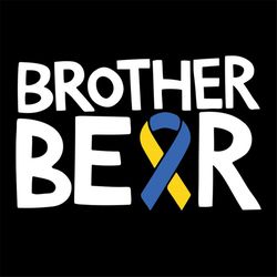 brother bear down syndrome svg, down syndrome svg, ribbon svg, brother svg, bear svg, awareness svg, down syndrome aware