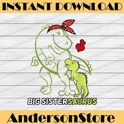 Big Sistersaurus Sister Dinosaur Baby Mother's Day Happy Mother's Day PNG Sublimation Design