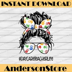 daycare teacher life messy bun mother's day happy mother's day png sublimation design