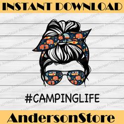 camping life messy bun hair mother's day camping lovers happy mother's day png sublimation design