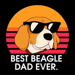 best beagle dad ever svg, fathers day svg, happy fathers day, father gift svg, daddy svg, daddy gift, daddy life, gift f