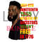 Juneteenth_1885_Because_My_Ancestors_Weren_t_Free_In_1776_Black_Man_.jpg