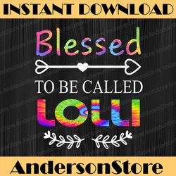 blessed lolli blessed to be called lolli mothers day happy mother's day png sublimation design