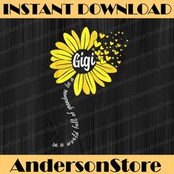 in a world full of grandmas be a gigi happy mother's day happy mother's day png sublimation design