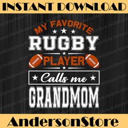 mother's day my favorite rugby player calls me grandmom happy mother's day png sublimation design