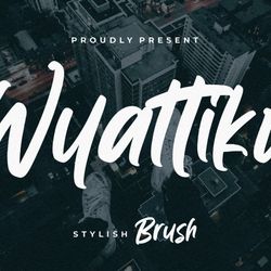 Wyattiky Stylish Brush Trending Fonts - Digital Font