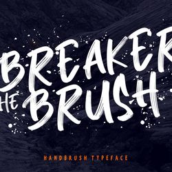 Breaker The Brush Typeface Trending Fonts - Digital Font