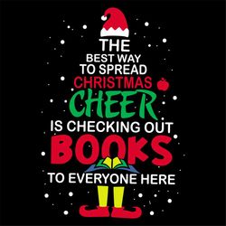 the best way to spread christmas cheer is checking out books to everyone here svg, christmas svg, santa hat svg, merry c