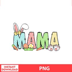 Mama Peeps Easter Png, Easter Bunny Png, Easter Kids, Easter Character , Easter Bundle Png, Digital file