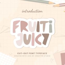 Fruiti Juicy Cut-Out Typeface Trending Fonts - Digital Font