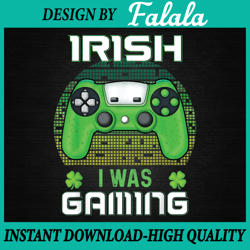 st patricks day boys kids gamer shamrock irish i was gaming png, patrick day png, digital download