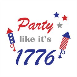 party like it's 1766 svg, independence day svg, 4th of july svg, party svg, 1776 svg, patriotic svg, america flag, indep